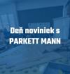 De noviniek s PARKETT MANN