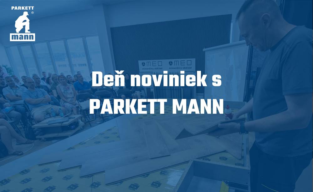 De noviniek s PARKETT MANN